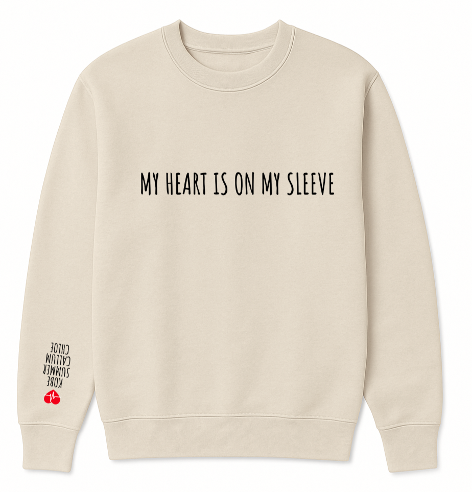 My Heart is on My Sleeve Sweatshirt